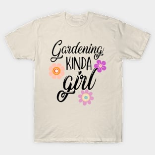 Gardening kinda girl T-Shirt